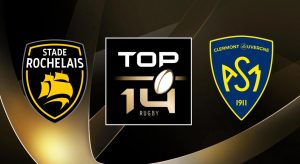 La Rochelle (SR) / Clermont (ASM) (TV/Streaming) Sur quelle chaîne et à quelle heure regarder en direct le match de TOP 14 ?