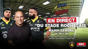 Le Super Moscato Show en direct du Centre d'entraînement du Stade Rochelais ce mardi