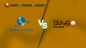 Basket Landes / Bourges (Coupe de France) Heure, chaînes TV et Streaming ?