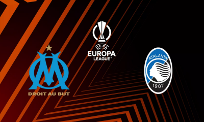 Marseille / Atalanta (Ligue Europa) : heure, chaînes TV et Streaming ?